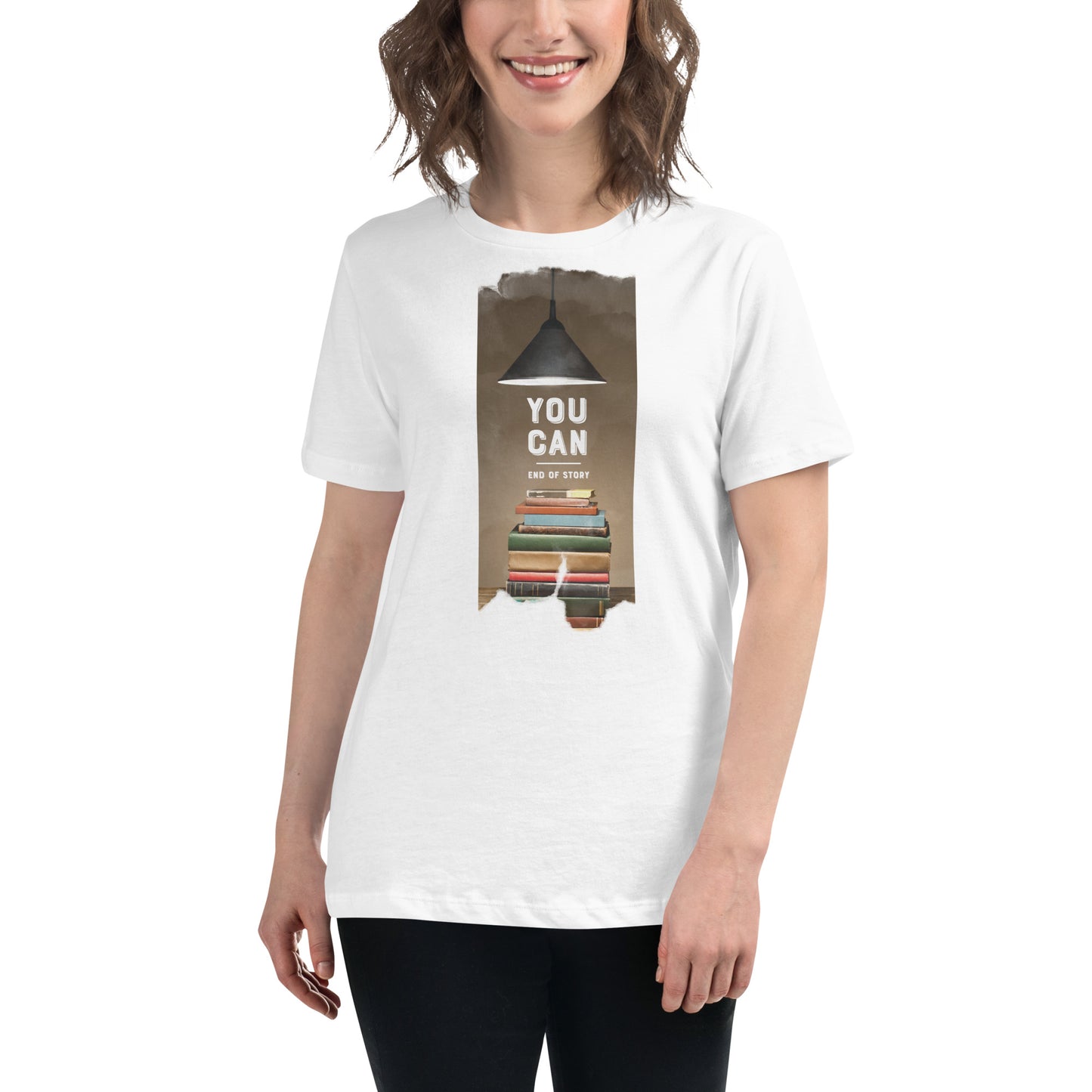 "You Can, End Of Story" Lightbulb Books White Motivational Women’s T-Shirt Lifestyle