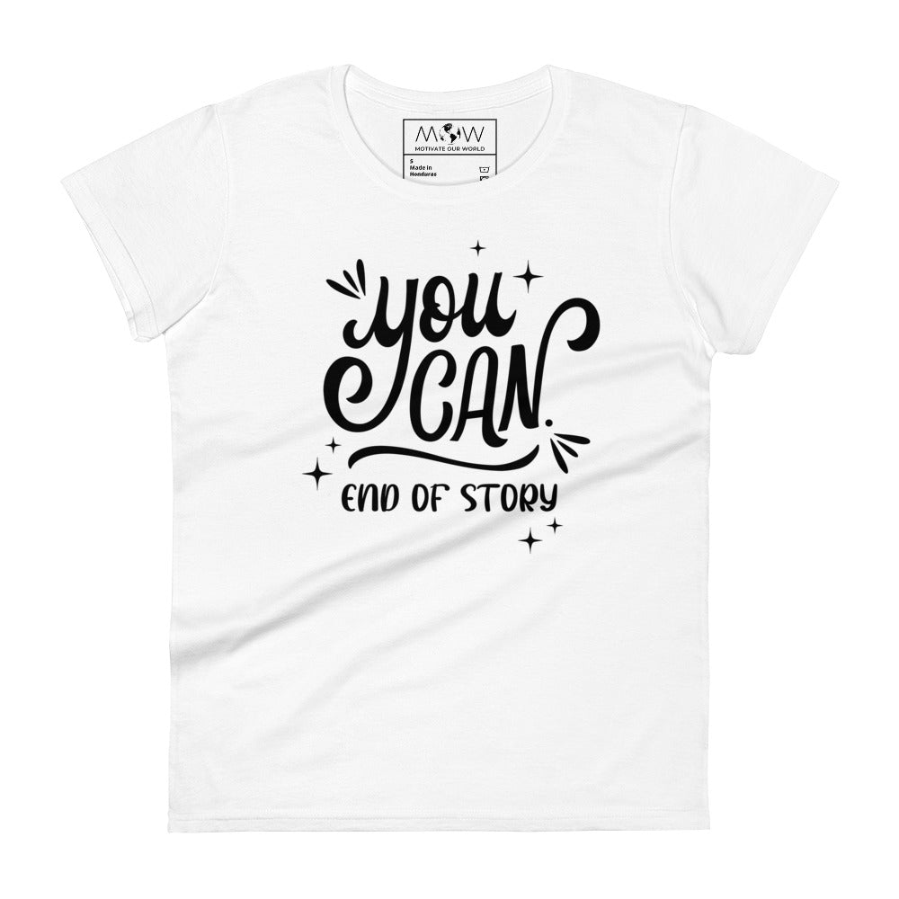 You Can Women’s Motivational White T-Shirt