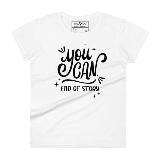 You Can Women’s Motivational White T-Shirt