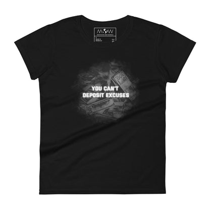 You Can’t Deposit Excuses II Women’s Motivational Black T-Shirt