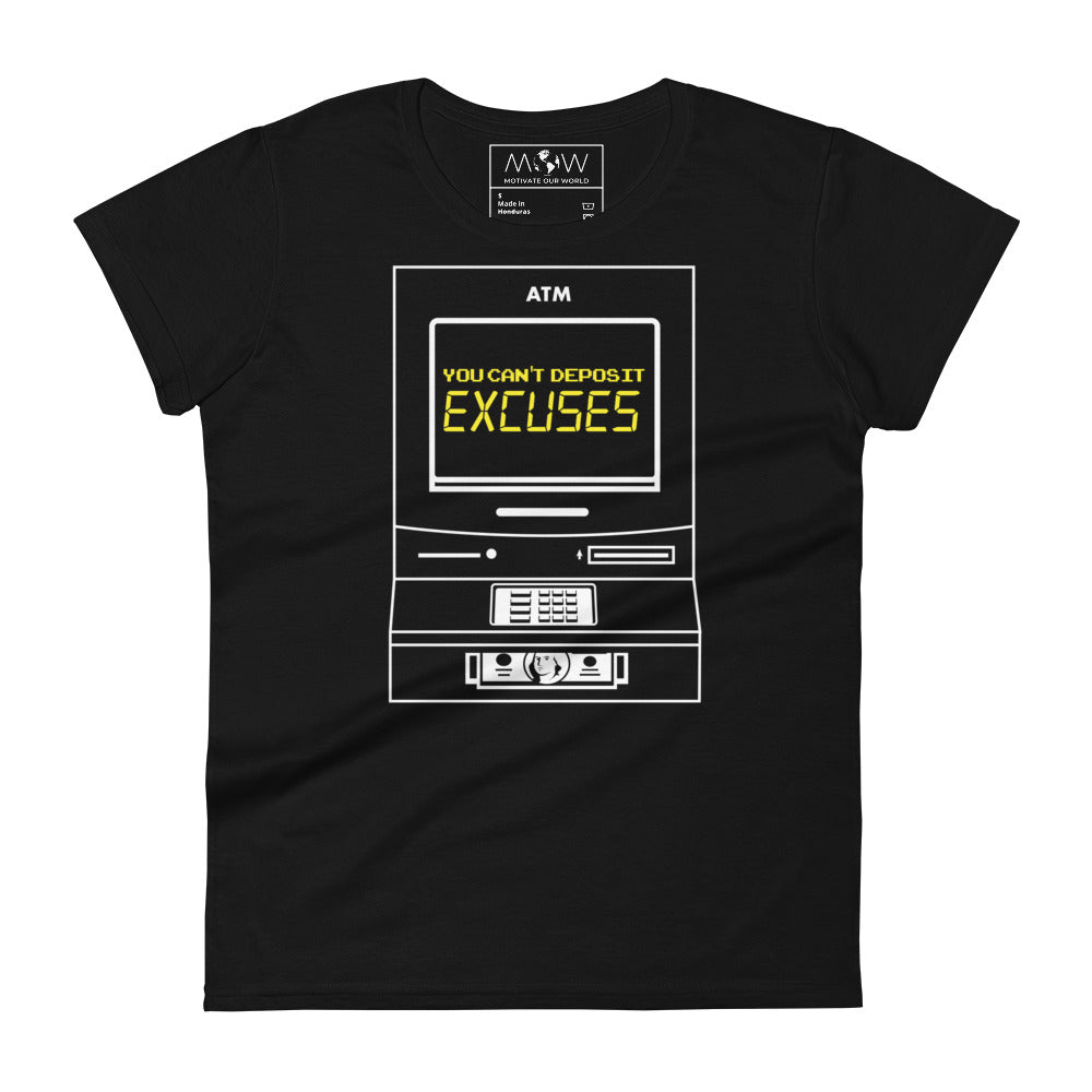 You Can’t Deposit Excuses IV Women’s Motivational Black T-Shirt