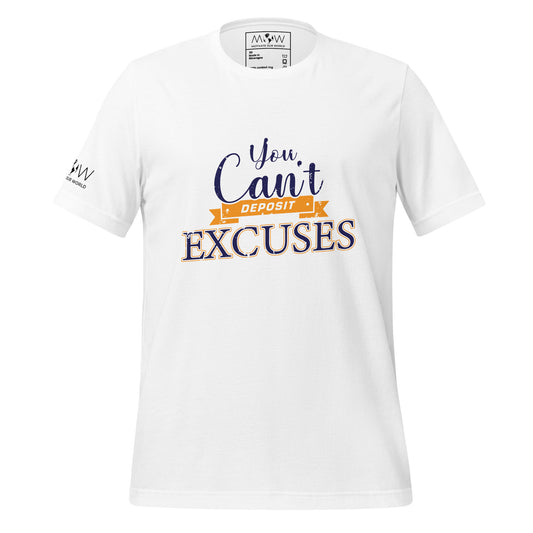 You Can’t Deposit Excuses Men's Motivational White T-Shirt