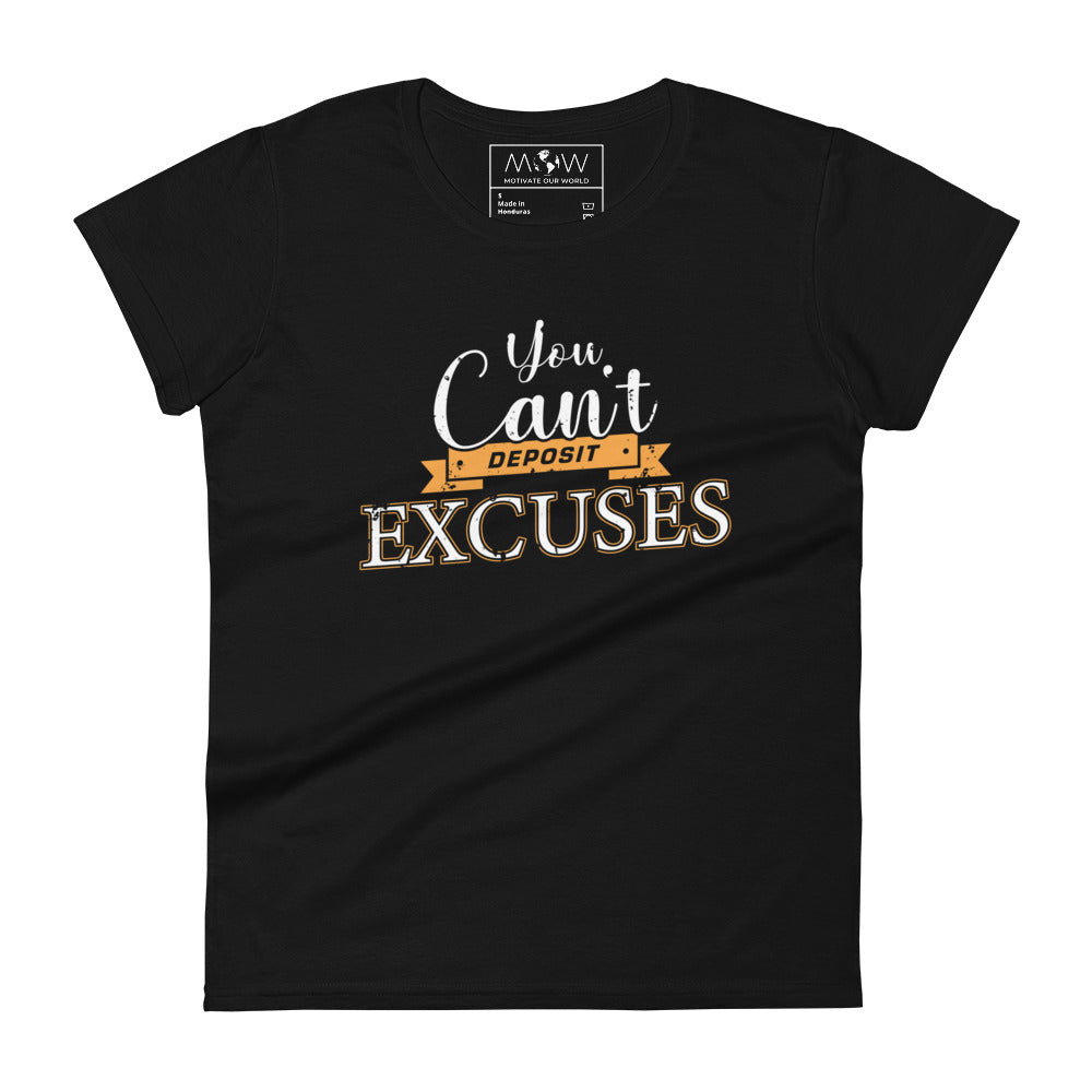 You Can’t Deposit Excuses Women’s Motivational Black T-Shirt