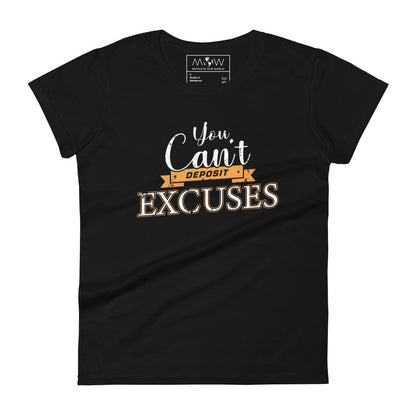 You Can’t Deposit Excuses Women’s Motivational Black T-Shirt