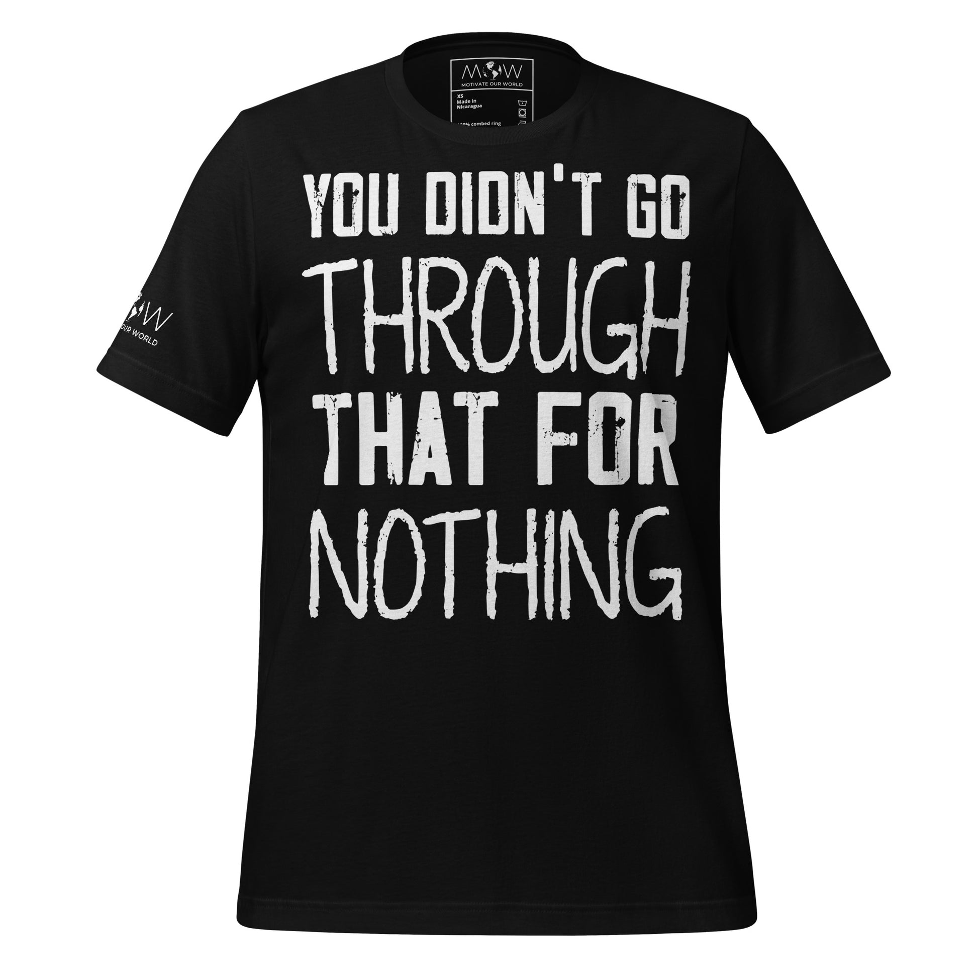 You Didn’t Go Through That For Nothing – Raw Edition Black Motivational Men's T-Shirt