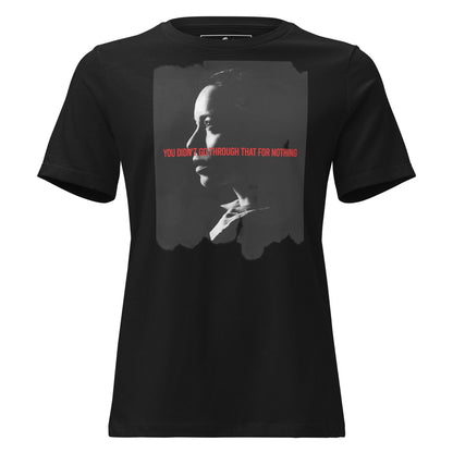 You Didn’t Go Through That for Nothing - Portrait Edition Black Motivational Women’s T-Shirt