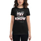 You Don’t Try, You’ll Never Know Women’s Motivational Black T-Shirt