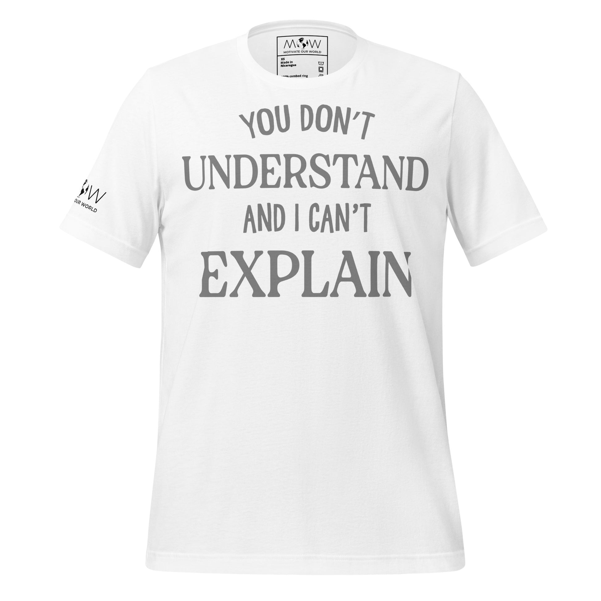 You Don’t Understand and I Can’t Explain – Classic Edition White Motivational Men's T-Shirt