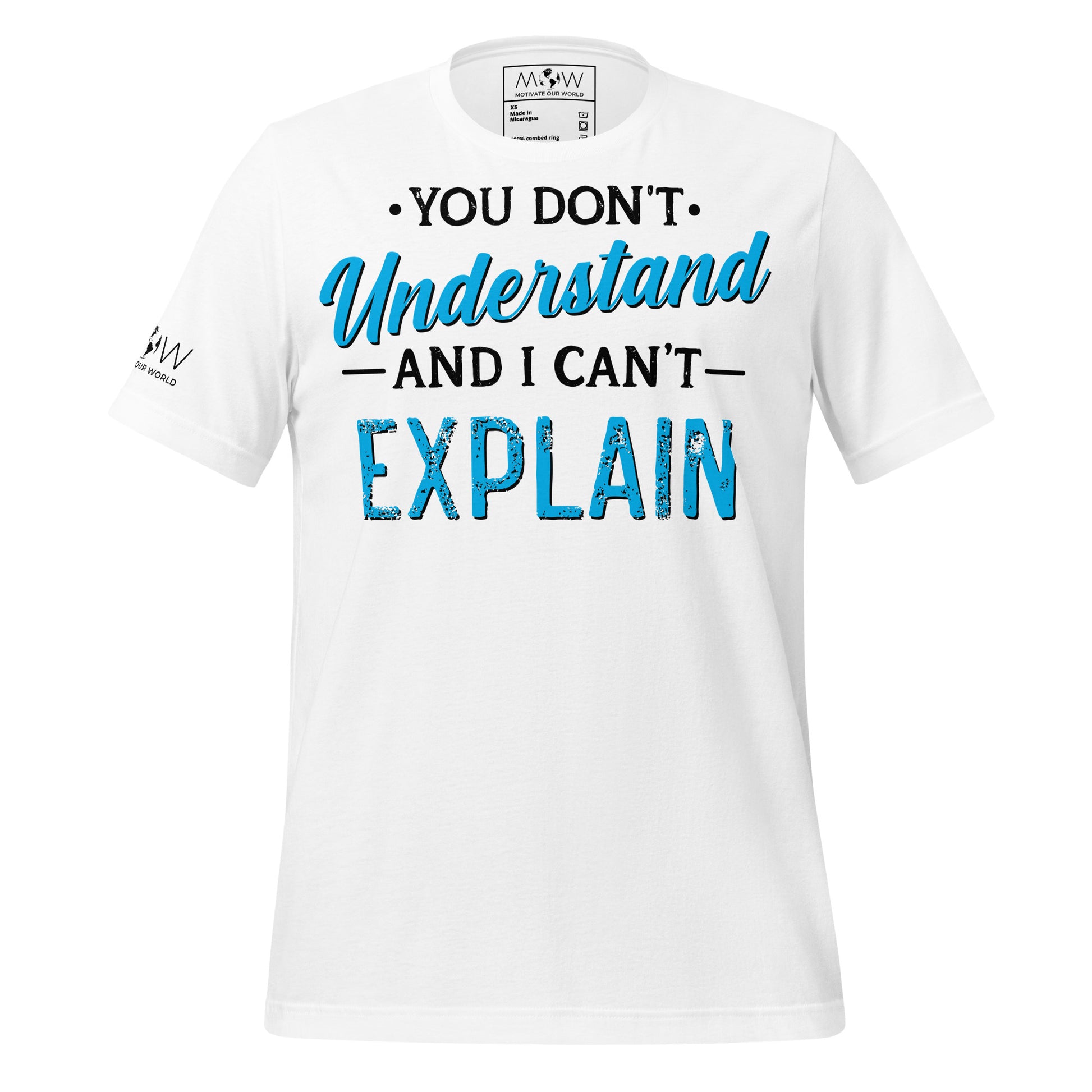 You Don’t Understand and I Can’t Explain White Motivational Men's T-Shirt