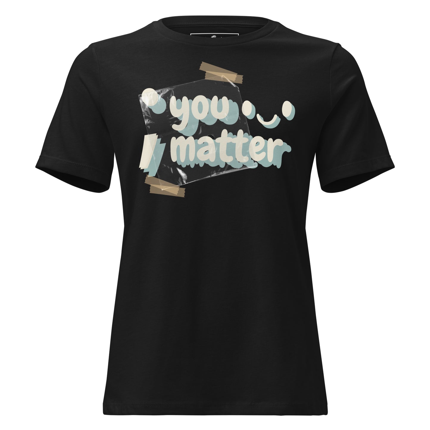 You Matter - Playful Taped Note Black Motivational Women’s T-Shirt