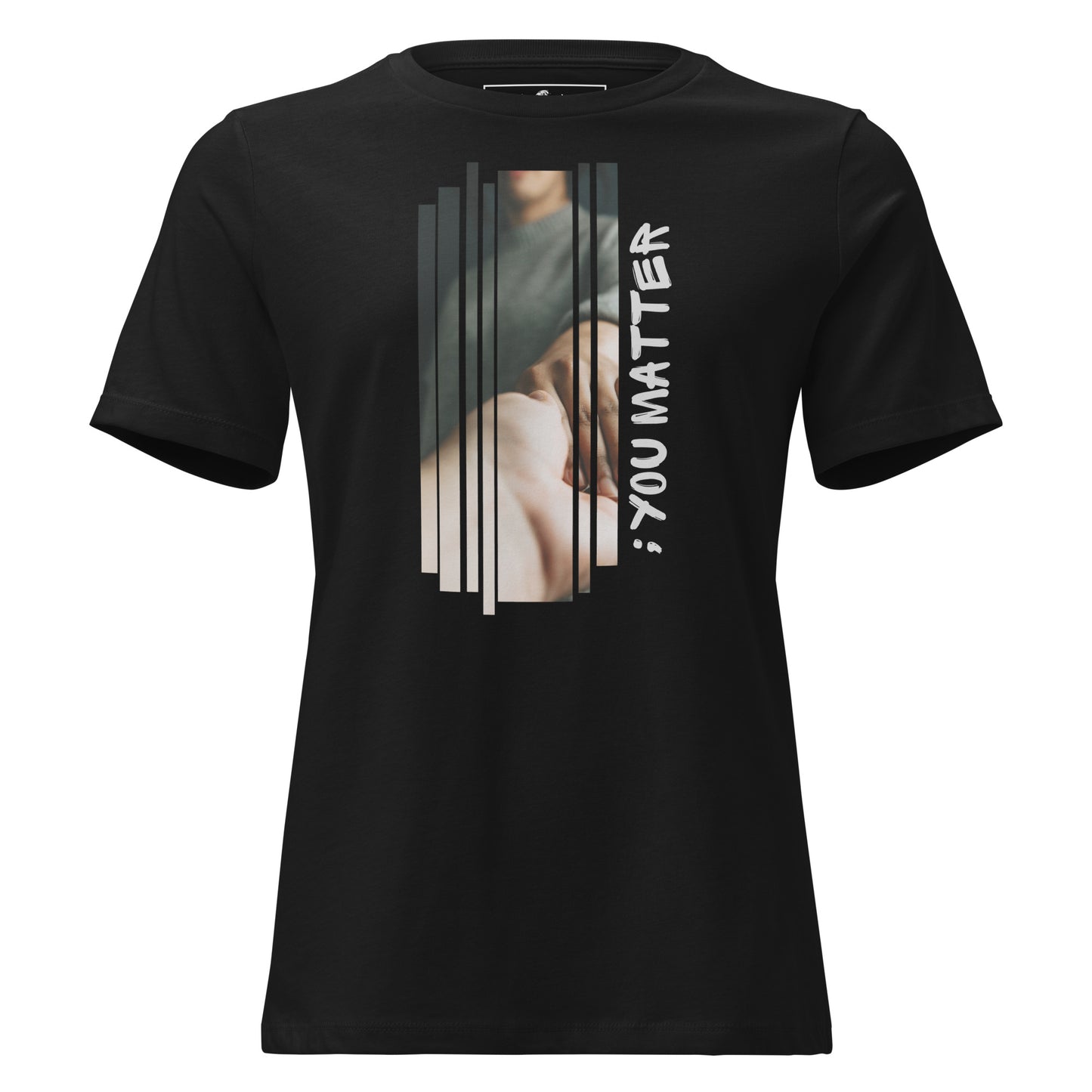 You Matter - Statement Black Motivational Women’s T-Shirt