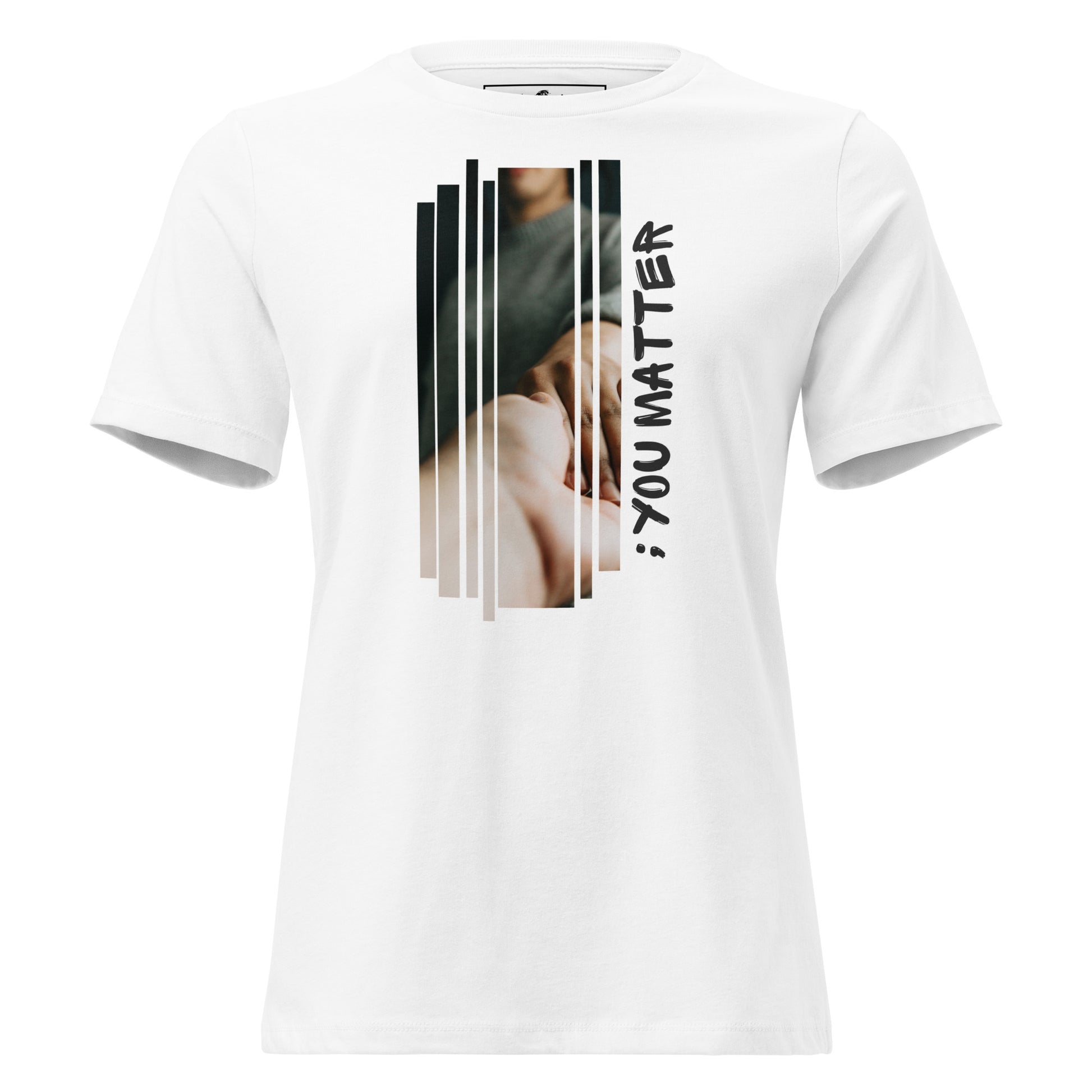 You Matter - Statement White Motivational Women’s T-Shirt