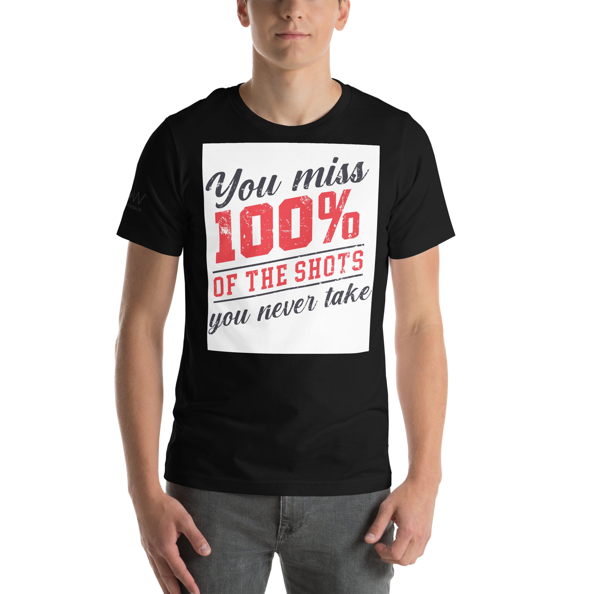 You Miss 100% of the Shots You Never Take Men's Motivational Black T-Shirt
