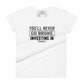 You’ll Never Go Broke Investing In Yourself Women’s Motivational White T-Shirt