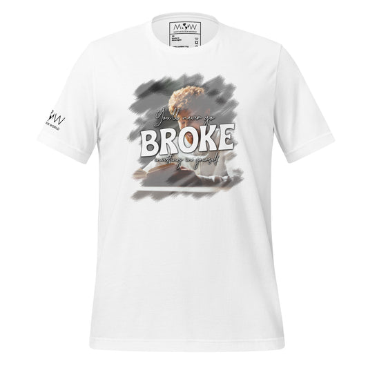 You'll Never Go Broke Investing in Yourself Men's Motivational White T-Shirt