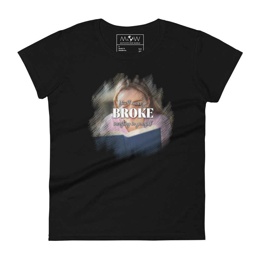 You’ll Never Go Broke Investing in Yourself Reader Women’s Motivational Black T-Shirt