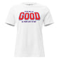 You're Only As Good As Your Last Bat White Motivational Women’s T-Shirt