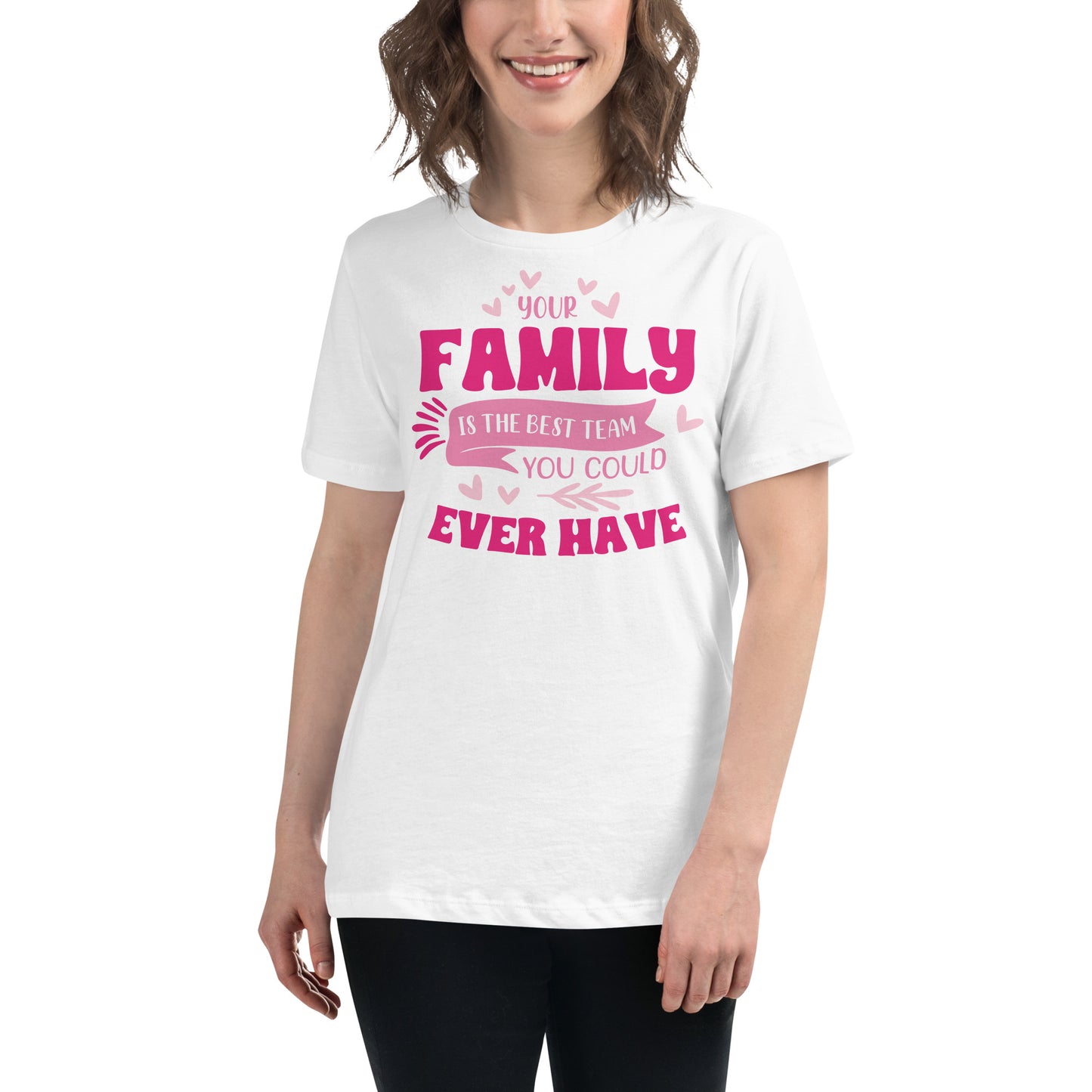Your Family Is the Best Team – Heart Edition White Motivational Women’s T-Shirt Lifestyle