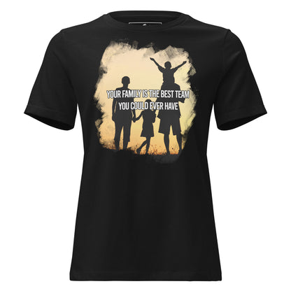 Your Family Is the Best Team – Sunset Silhouette Edition Black Motivational Women’s T-Shirt