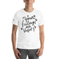 Your Feelings Are Valid - Botanical Edition White Motivational Men's T-Shirt Lifestyle