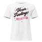 Your Feelings Are Valid - Classic Edition White Motivational Women’s T-Shirt