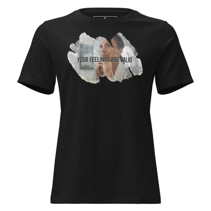 Your Feelings Are Valid - Empowerment Edition Black Motivational Women’s T-Shirt