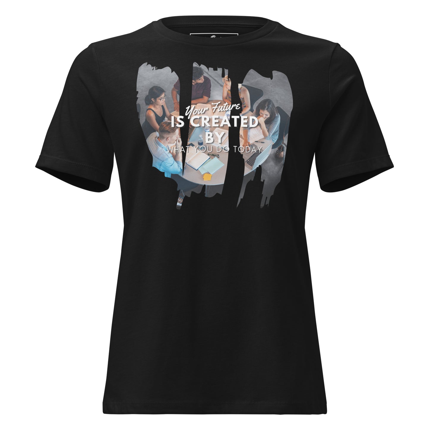 Your Future Is Created - Study Group Edition Black Motivational Women’s T-Shirt