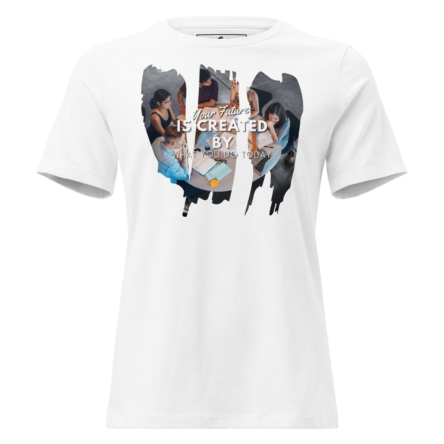 Your Future Is Created - Study Group Edition White Motivational Women’s T-Shirt