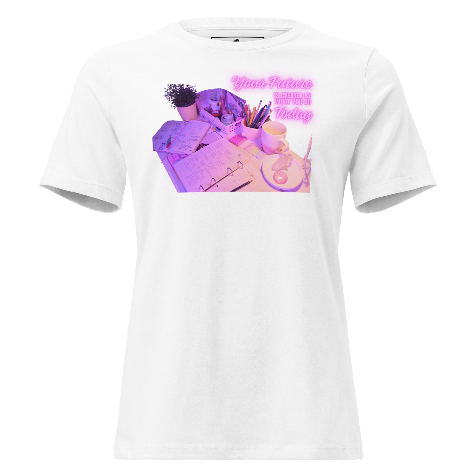 Your Future Is Created Planner White Motivational Women’s T-Shirt