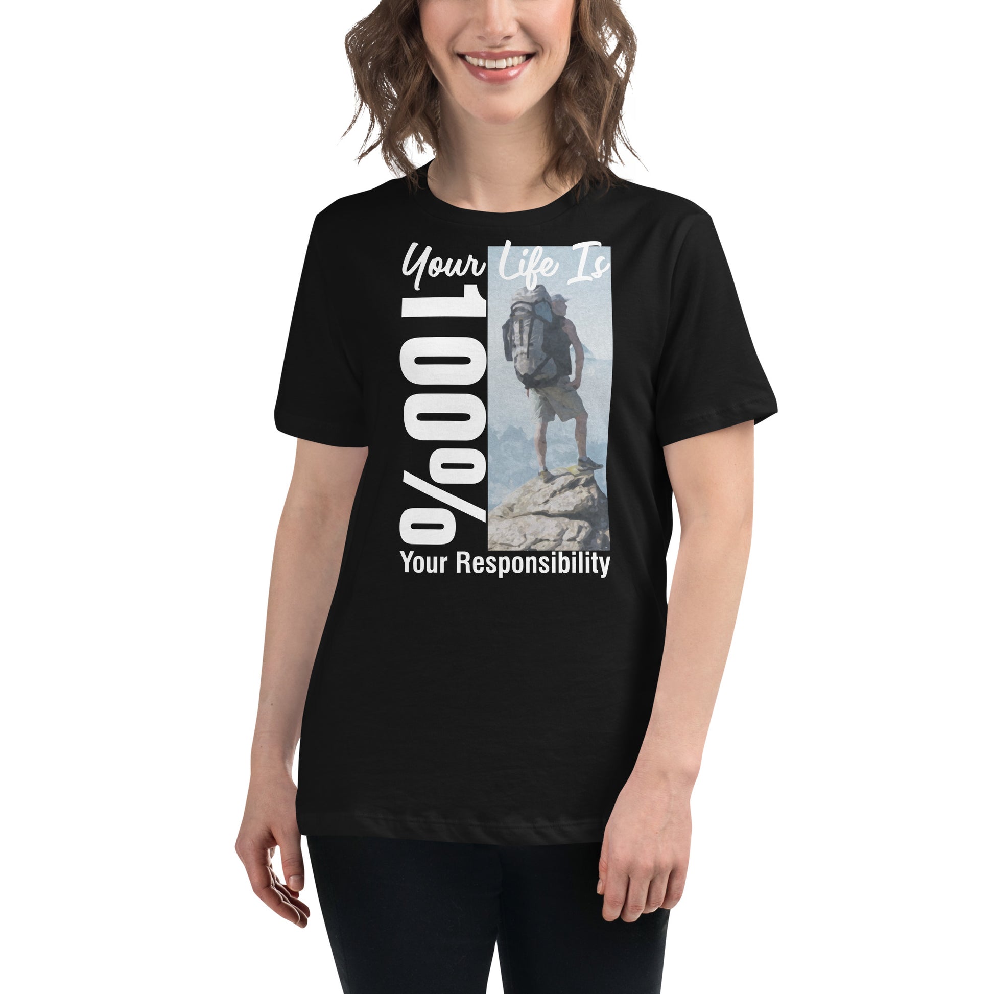 Your Life Is 100% Your Responsibility Black Motivational Women’s T-Shirt - Adventurer's Design Lifestyle