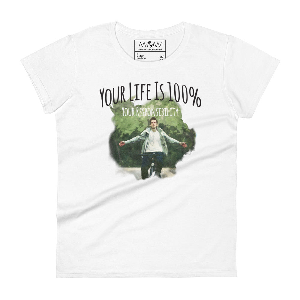 Your Life Is 100% Your Responsibility Freedom Women’s Motivational White T-Shirt