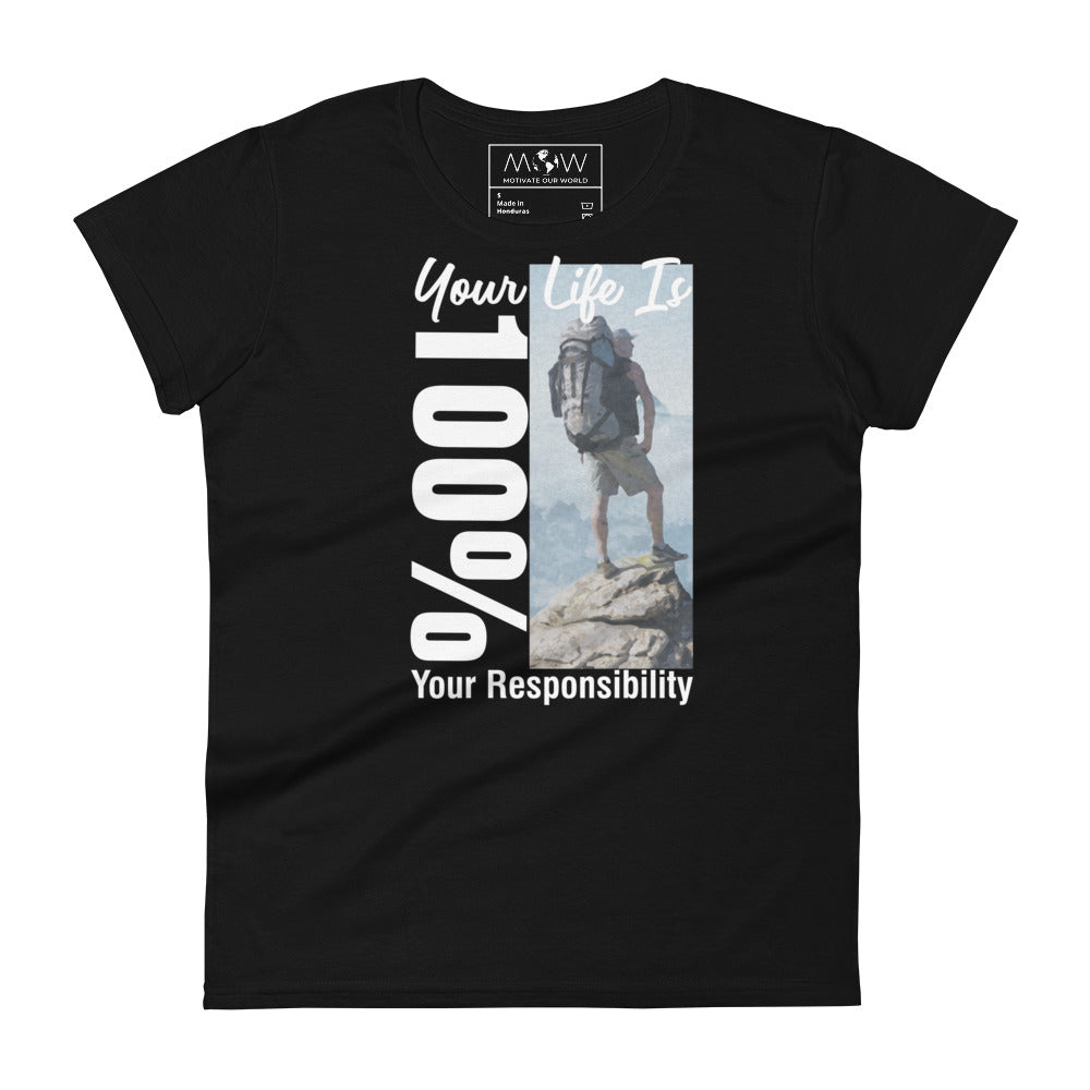Your Life Is 100% Your Responsibility Hiker Women’s Motivational Black T-Shirt