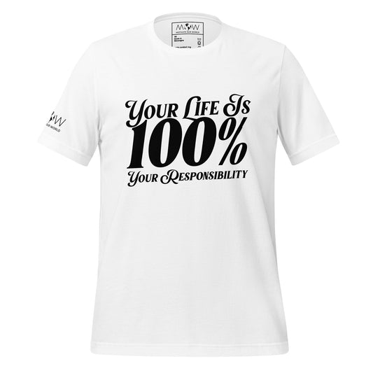Your Life Is 100% Your Responsibility Men's Motivational White T-Shirt