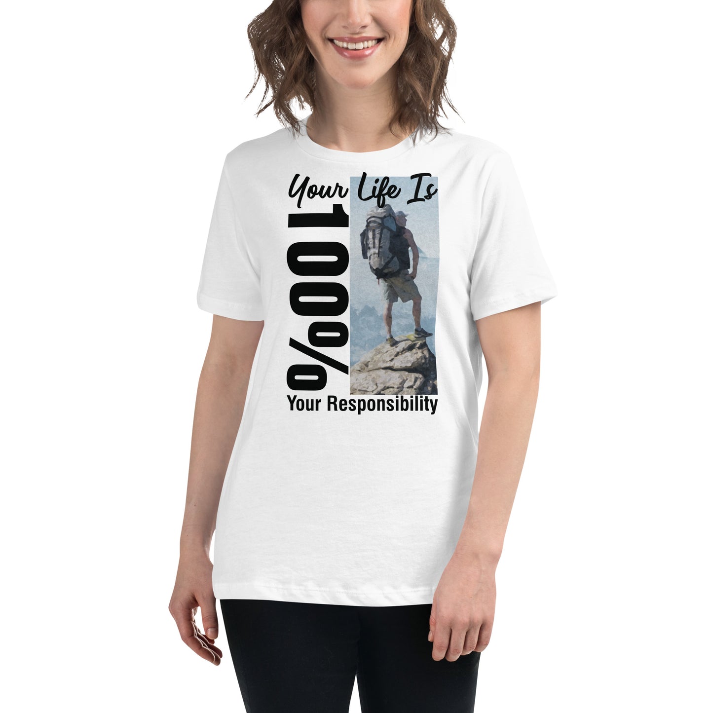 Your Life Is 100% Your Responsibility White Motivational Women’s T-Shirt - Adventurer's Design Lifestyle
