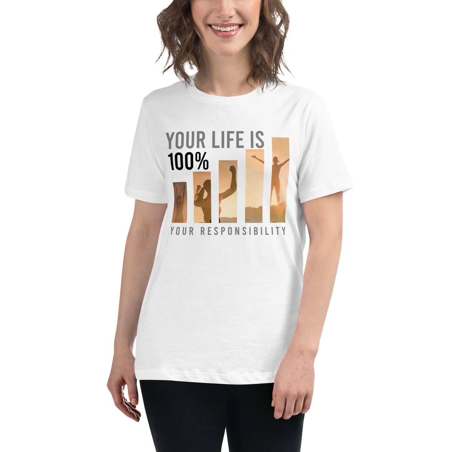 Your Life is Your Responsibility White Motivational Women’s T-Shirt Lifestyle