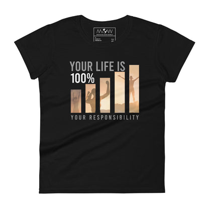 Your Life is Your Responsibility Women's Motivational Black T-Shirt