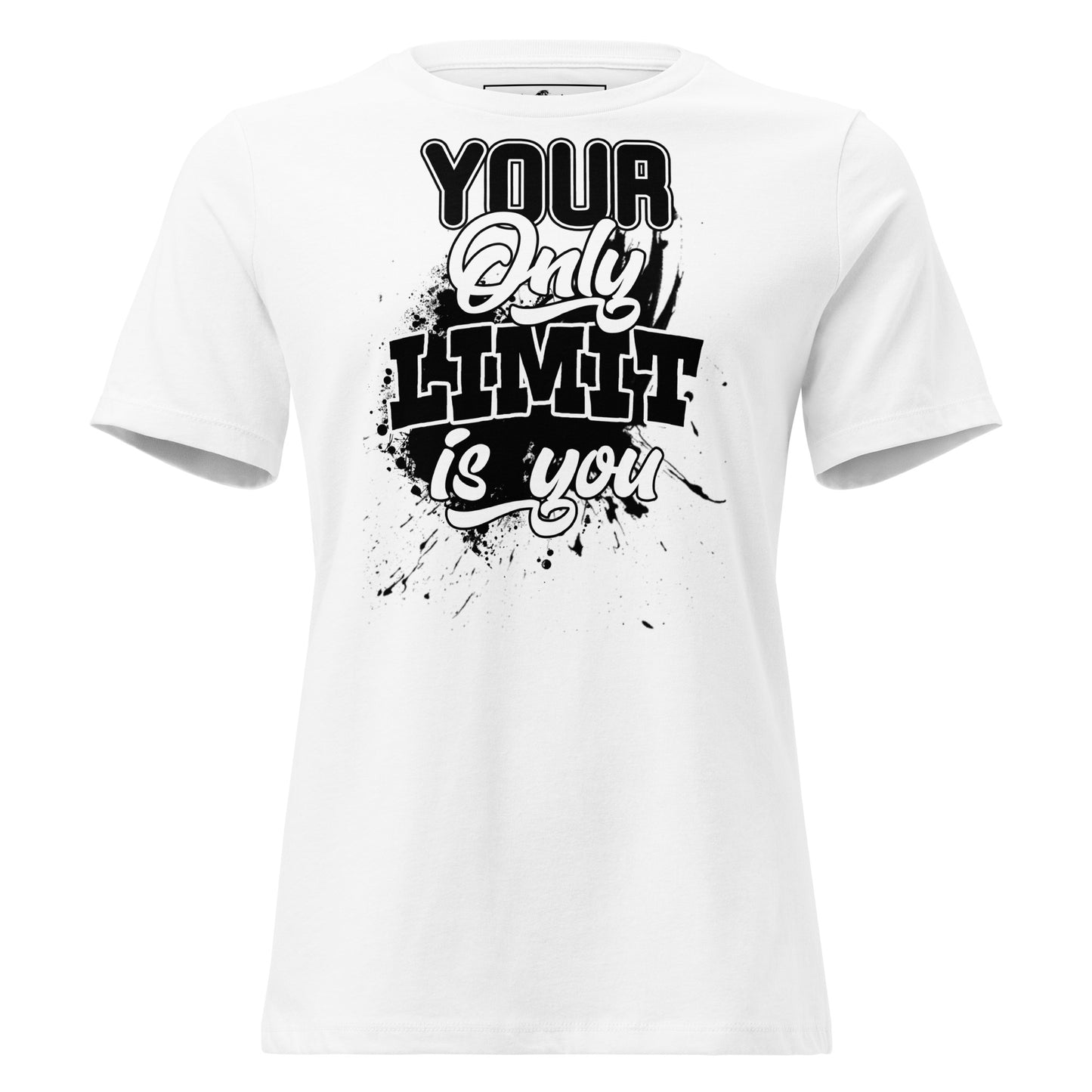 "Your Only Limit is You" White Motivational Women’s T-Shirt