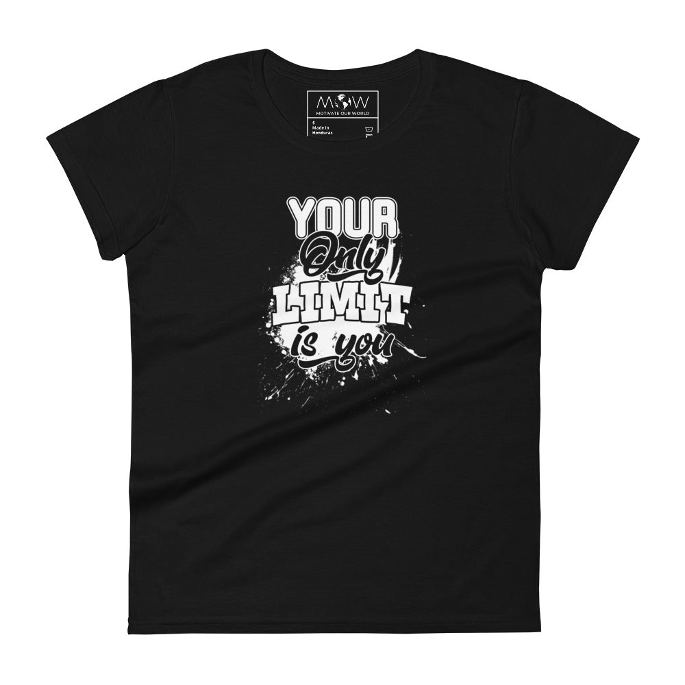 "Your Only Limit is You" Women’s Motivational Black T-Shirt