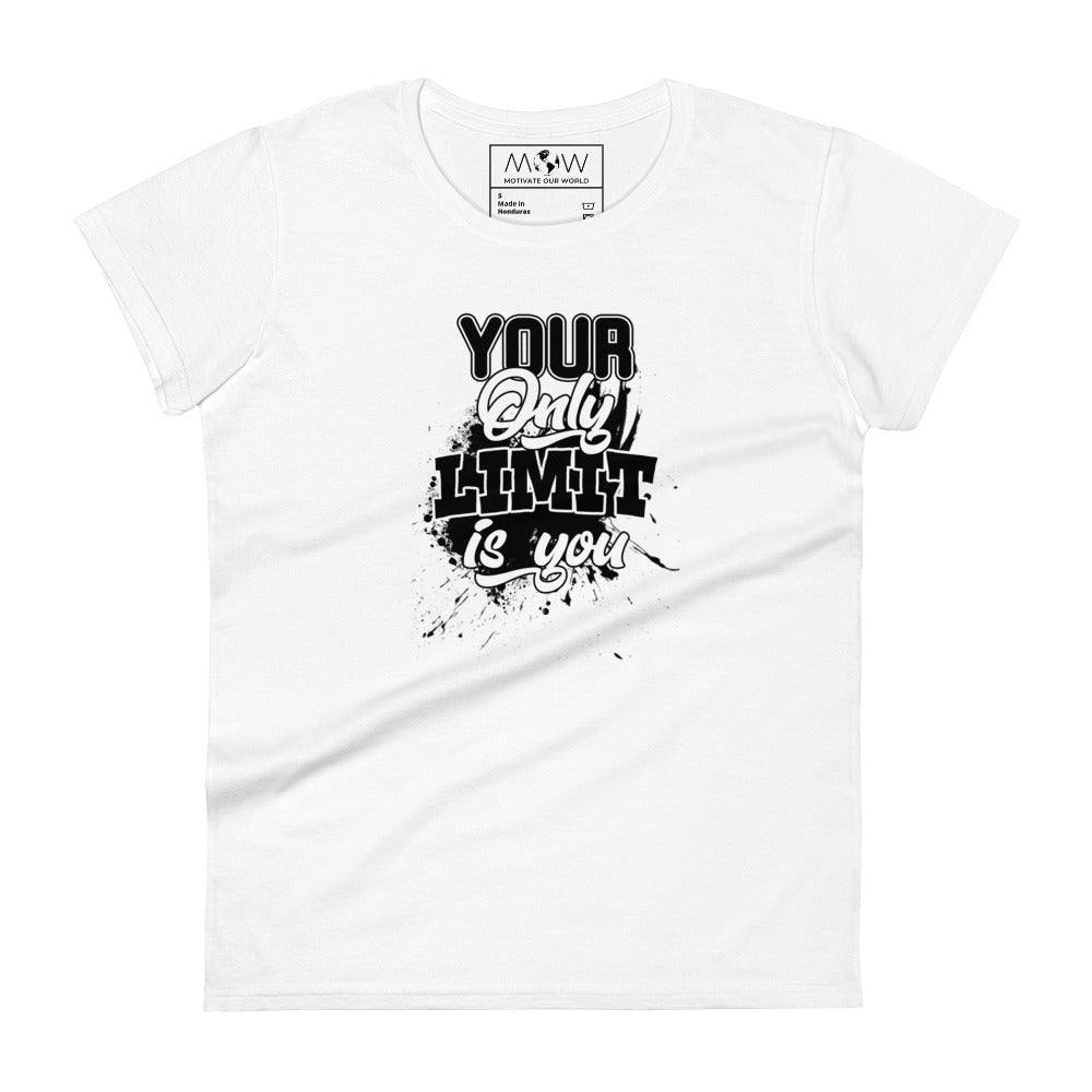 "Your Only Limit is You" Women’s Motivational White T-Shirt