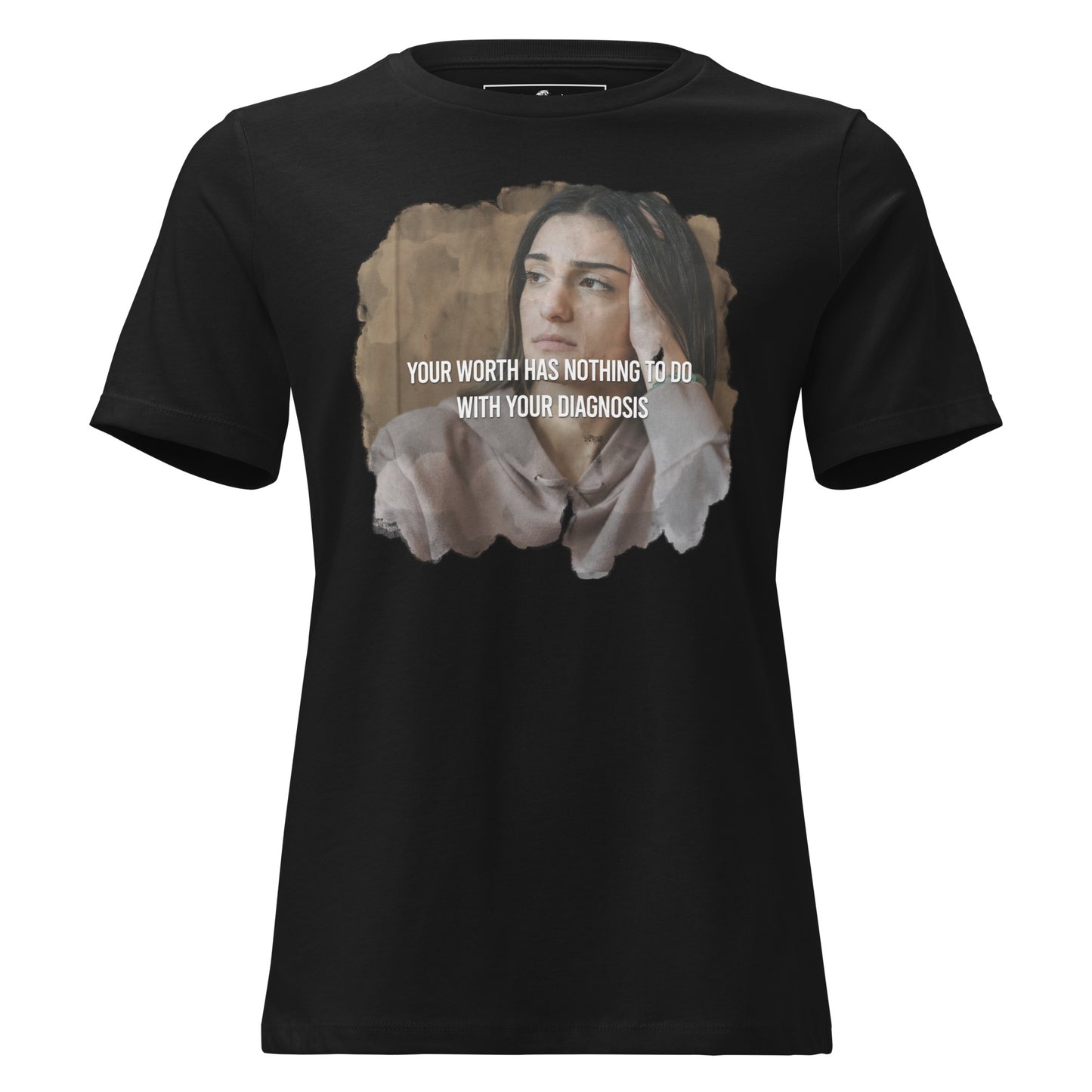 Your Worth Has Nothing to Do With Your Diagnosis - Awareness Black Motivational Women’s T-Shirt