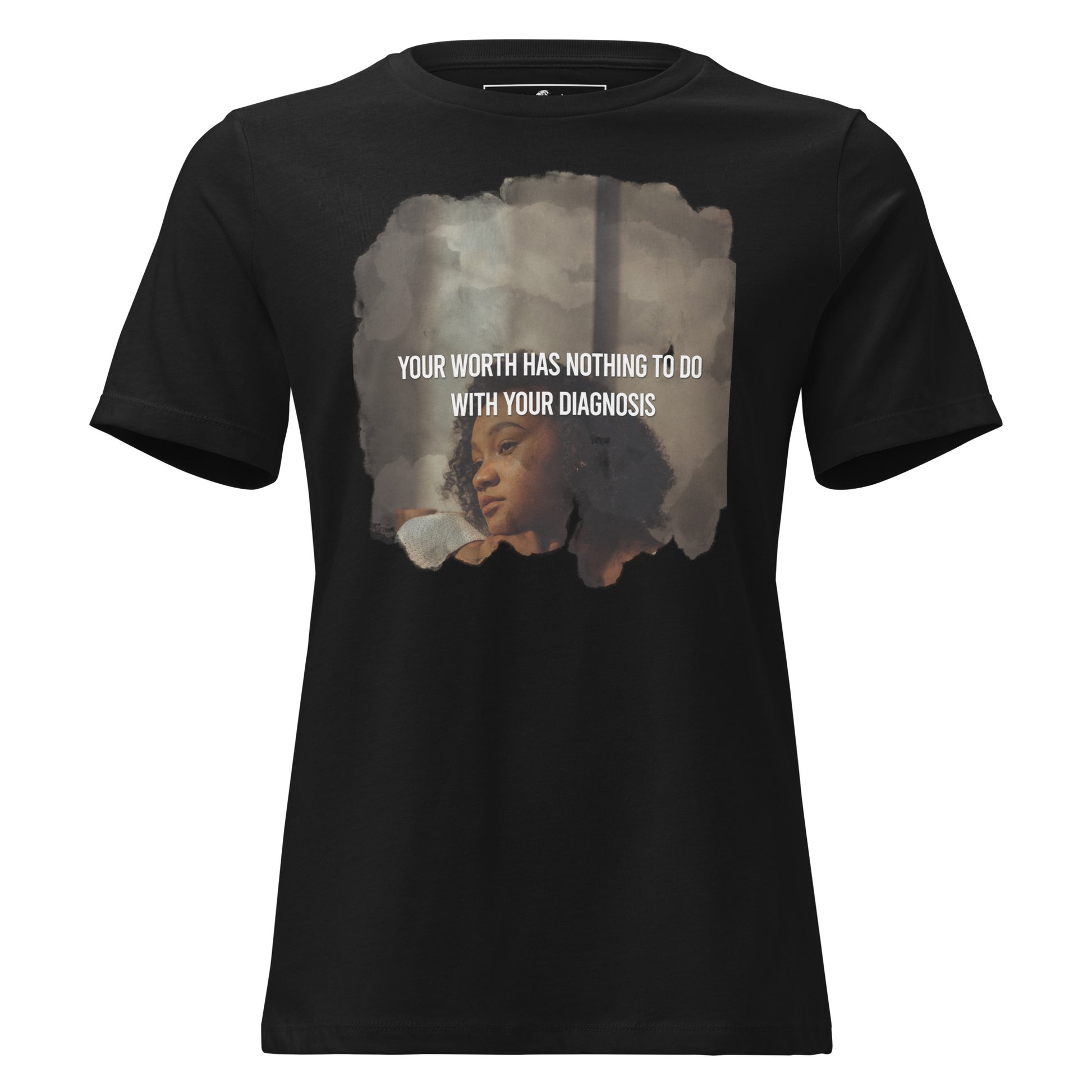 Your Worth Has Nothing to Do With Your Diagnosis - Portrait Edition Black Motivational Women’s T-Shirt