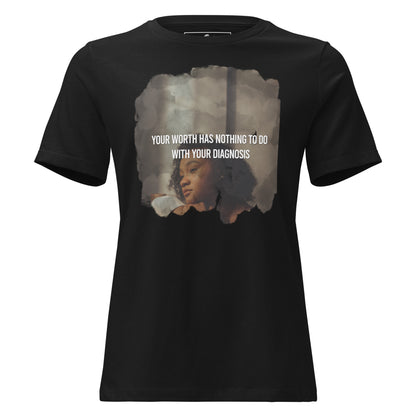 Your Worth Has Nothing to Do With Your Diagnosis - Portrait Edition Black Motivational Women’s T-Shirt