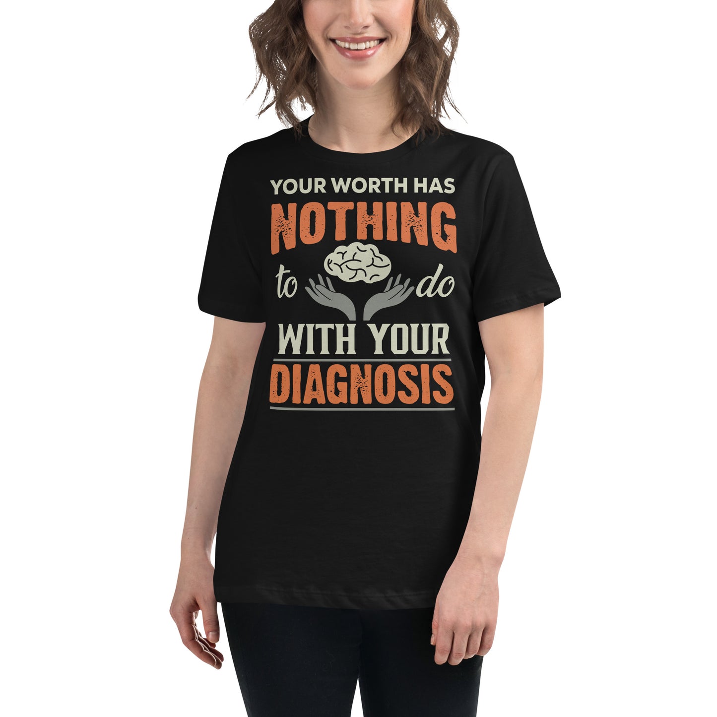 Your Worth Has Nothing to Do with Your Diagnosis - Hands Edition Black Motivational Women’s T-Shirt Lifestyle