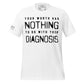 Your Worth Has Nothing to Do with Your Diagnosis - Minimalist Edition White Motivational Men's T-Shirt