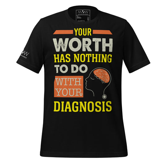 Your Worth Has Nothing to Do with Your Diagnosis Black Motivational Men's T-Shirt
