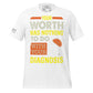 Your Worth Has Nothing to Do with Your Diagnosis White Motivational Men's T-Shirt