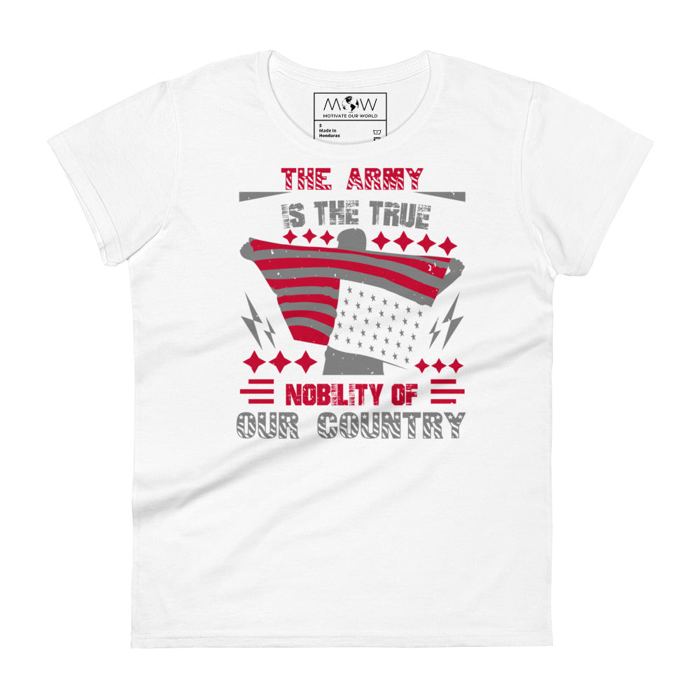 The Army is the True Women’s Motivational White T-Shirt